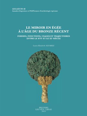 cover image of Le miroir en Egee a l'age du Bronze recent